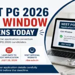 NEET PG 2026 Edit Window Opens Today, Application Correction Begins