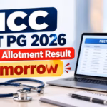MCC NEET PG 2026 Round 1 Allotment Result Tomorrow