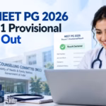 MCC NEET PG 2026 Round 1 Provisional Result Out