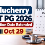 Puducherry NEET PG 2026 Application Date Extended Till Oct 29